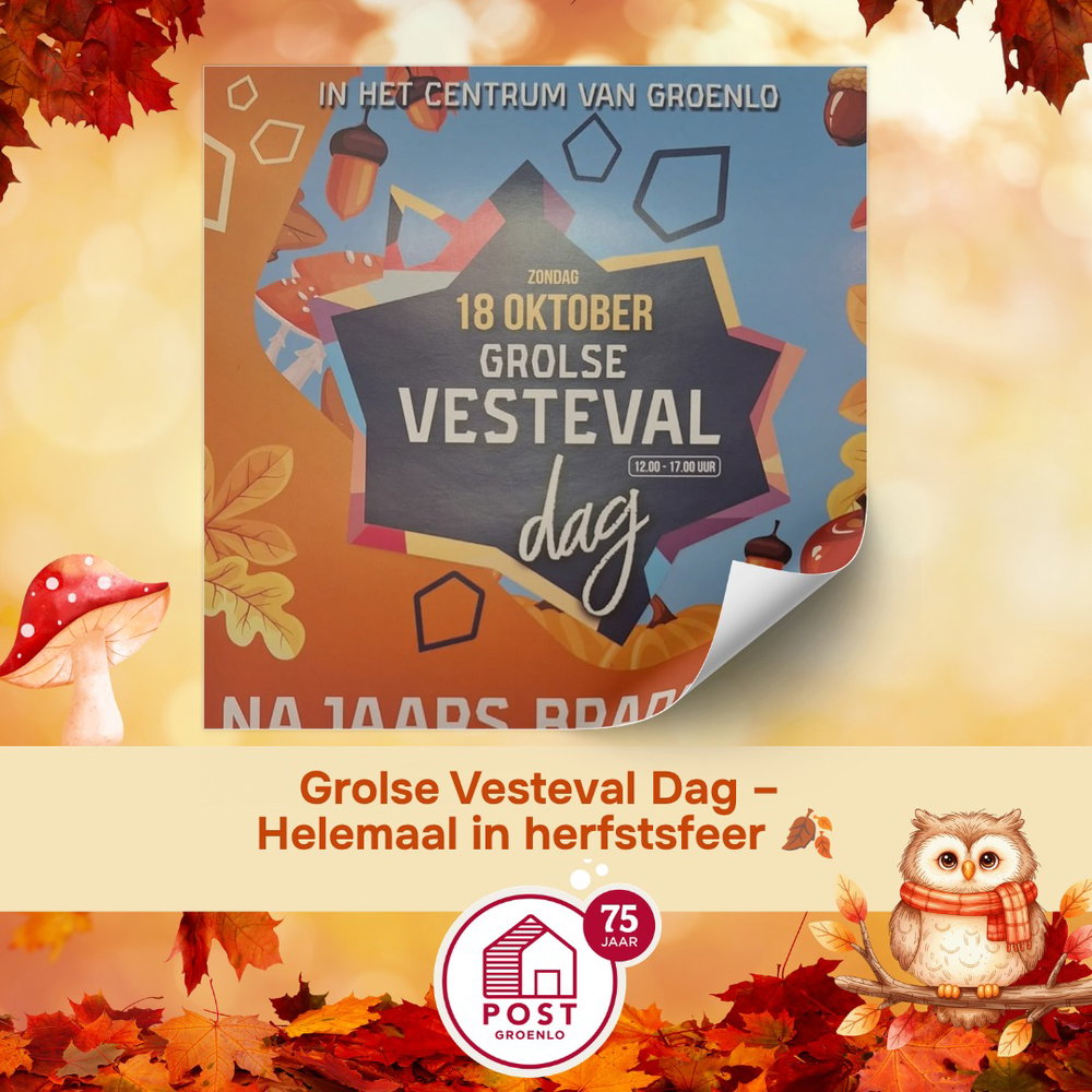 🍂✨ 𝐆𝐫𝐨𝐥𝐬𝐞 𝐕𝐞𝐬𝐭𝐞𝐯𝐚𝐥 𝐃𝐚𝐠 – 𝟏𝟖 𝐨𝐤𝐭𝐨𝐛𝐞𝐫! ✨🍂 Een dag vol gezelligheid in hartje Groenlo! 🧡 Struin over de najaarsbraderie…